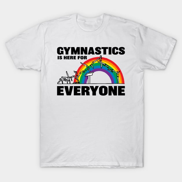 Gymnastics Is Here For Everyone T-Shirt by GymCastic